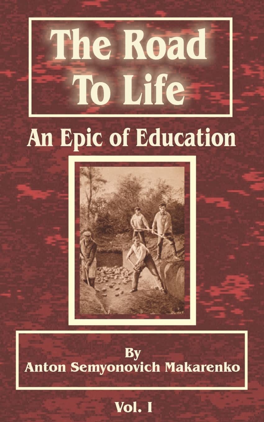 The Road to Life : An Epic of Education (Vol. 1),Used