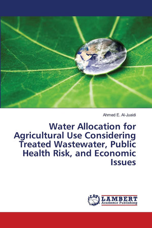 Water Allocation for Agricultural Use Considering Treated Wastewater, Public Health Risk, and Economic Issues: water allocation,,Used