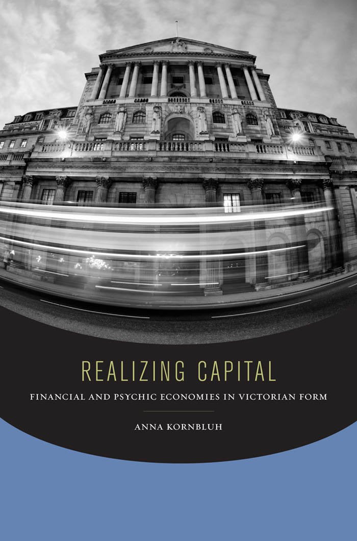 Realizing Capital: Financial and Psychic Economies in Victorian Form,Used