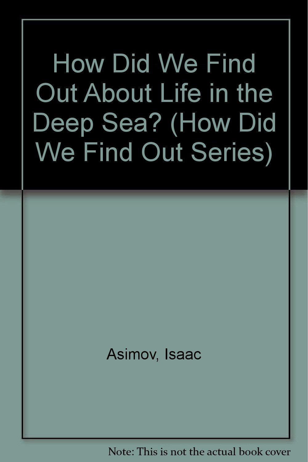 How Did We Find Out About Life in the Deep Sea? (How Did We Find Out Series),Used