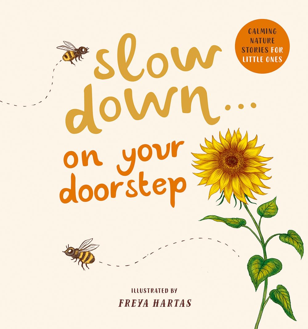 Slow Down . . . On Your Doorstep: Calming Nature Stories For Little Ones,Used