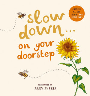 Slow Down . . . On Your Doorstep: Calming Nature Stories For Little Ones,Used