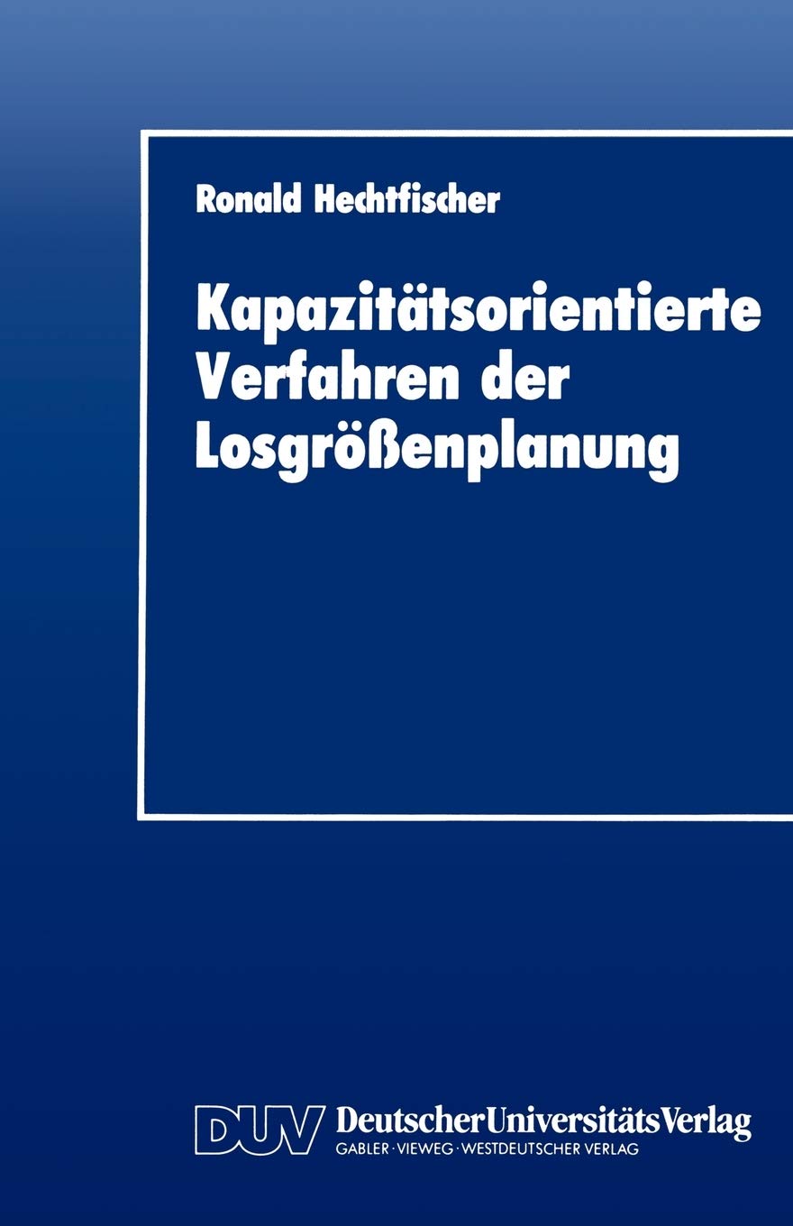 Kapazittsorientierte Verfahren der Losgrenplanung (German Edition),Used