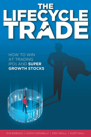 The Lifecycle Trade: How to Win at Trading IPOs and Super Growth Stocks,Used