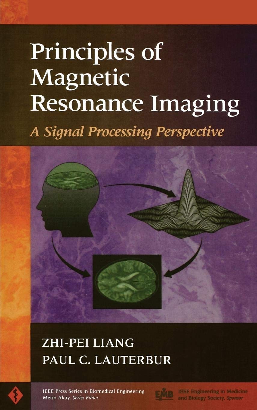 Principles of Magnetic Resonance Imaging: A Signal Processing Perspective,Used