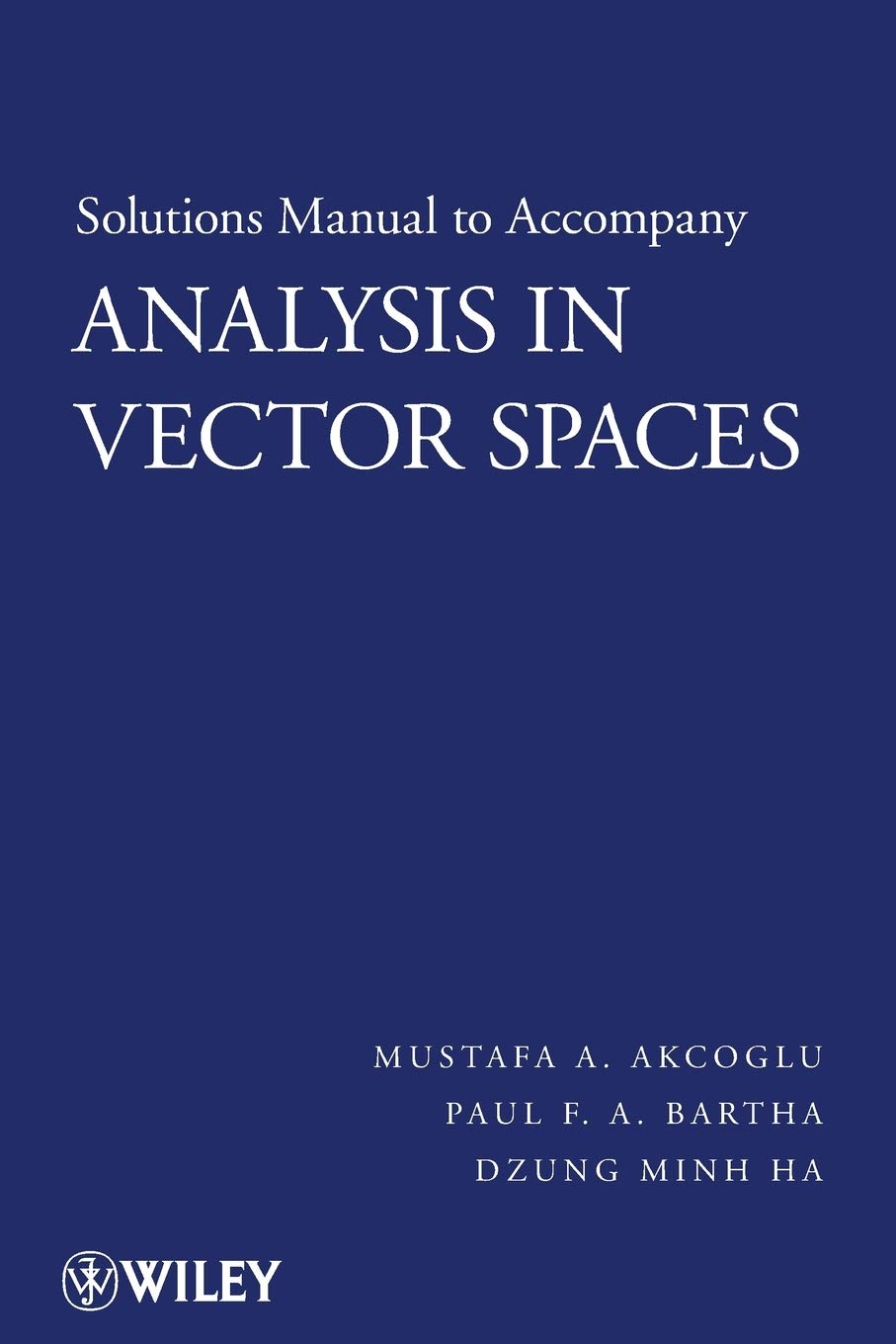 Solutions Manual To Accompany Analysis In Vector Spaces,Used