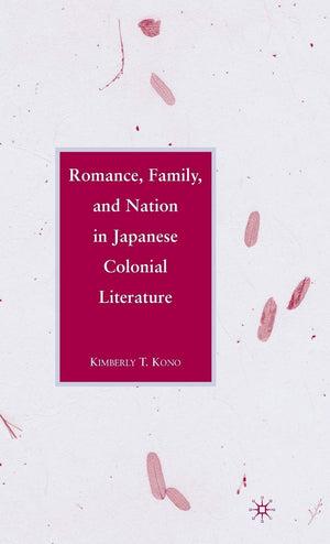 Romance, Family, and Nation in Japanese Colonial Literature,Used