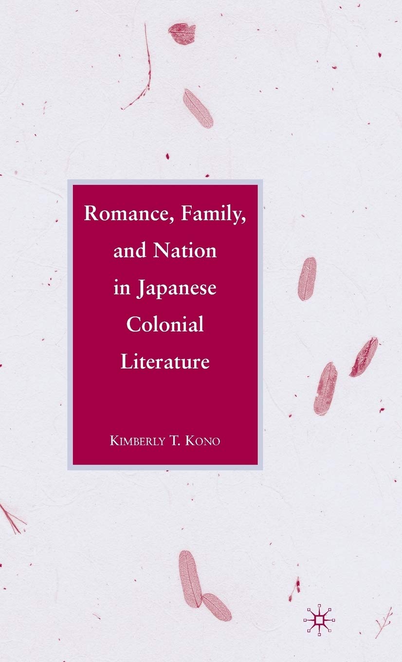 Romance, Family, and Nation in Japanese Colonial Literature,Used