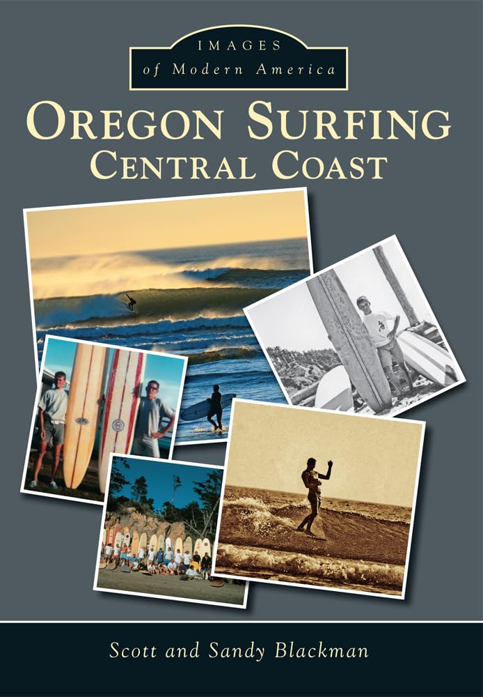 Oregon Surfing:: Central Coast (Images of Modern America),Used