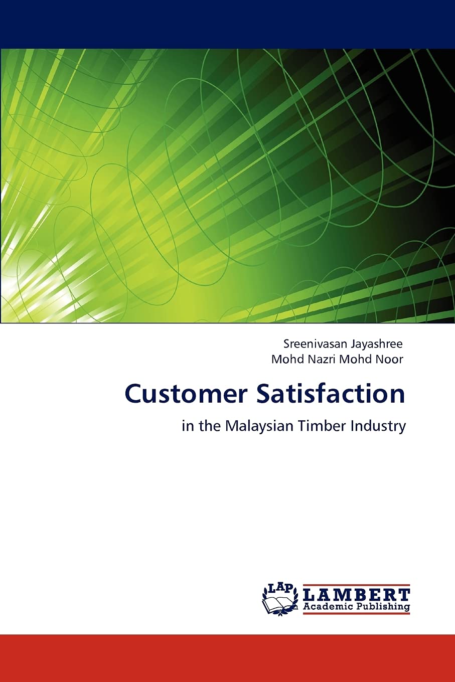 Customer Satisfaction: in the Malaysian Timber Industry,Used