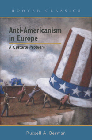 Antiamericanism In Europe: A Cultural Problem (Hoover Classics) (Volume 527),Used