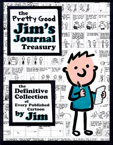 The Pretty Good Jim's Journal Treasury: The Definitive Collection of Every Published Cartoon,Used