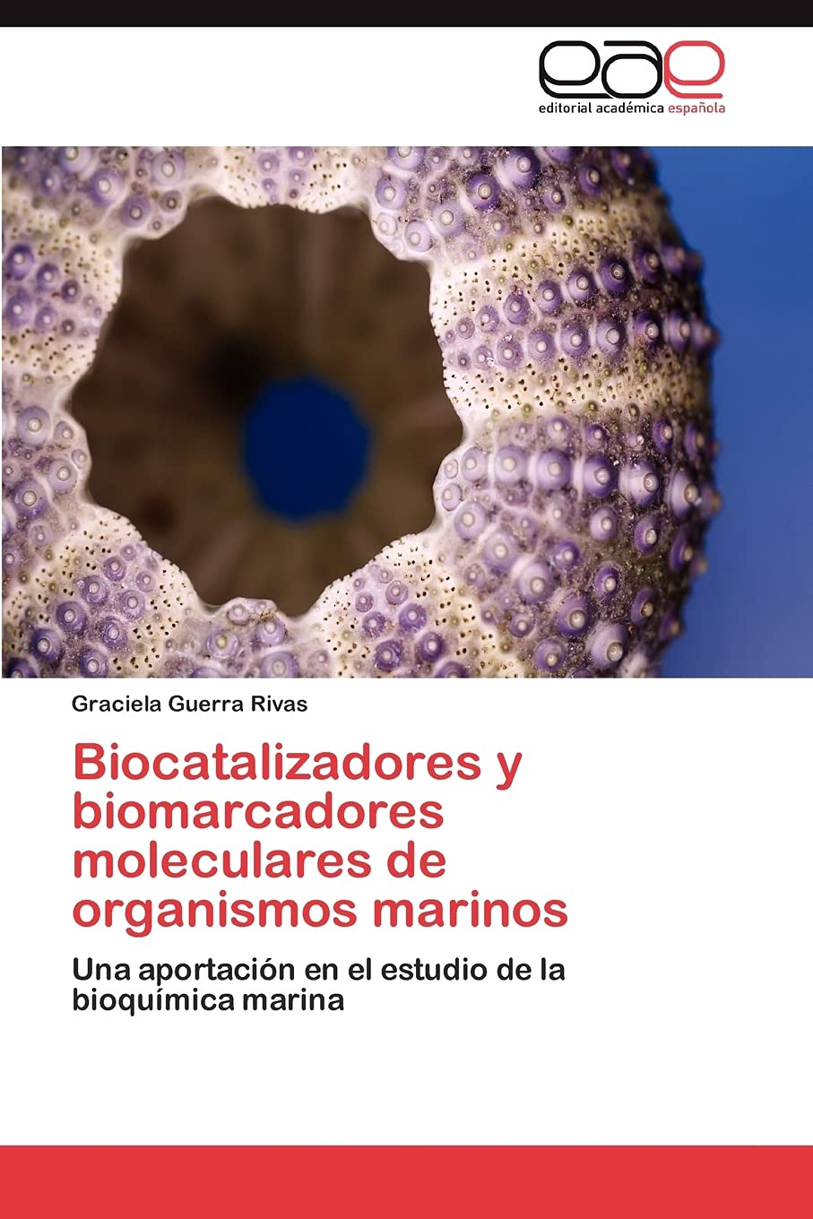 Biocatalizadores y biomarcadores moleculares de organismos marinos: Una aportacin en el estudio de la bioqumica marina (Span,Used