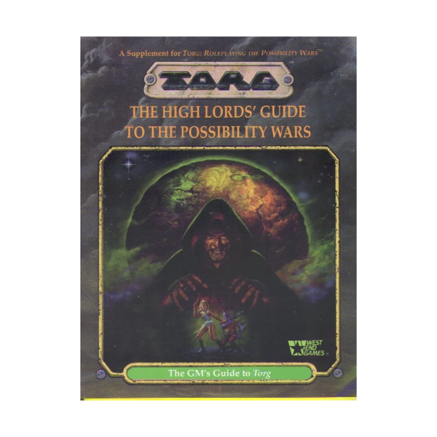 Torg: The High Lord's Guide to the Possibility Wars (The GM's Guide To TORG),Used