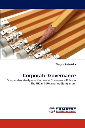 Corporate Governance: Comparative Analysis of Corporate Governance Rules In The UK and Ukraine: Auditing issues,Used