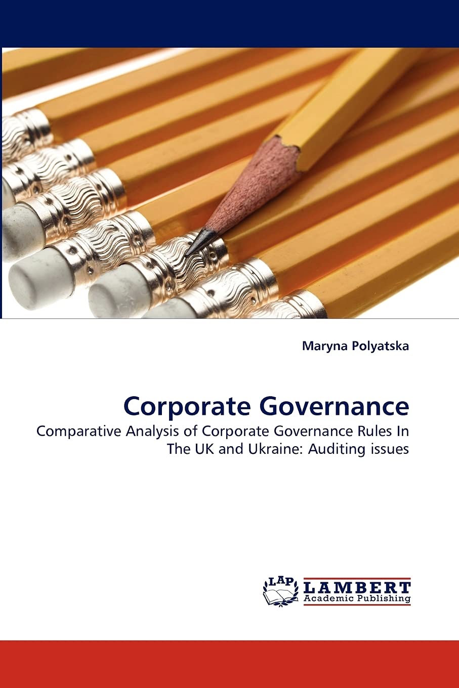 Corporate Governance: Comparative Analysis of Corporate Governance Rules In The UK and Ukraine: Auditing issues,Used