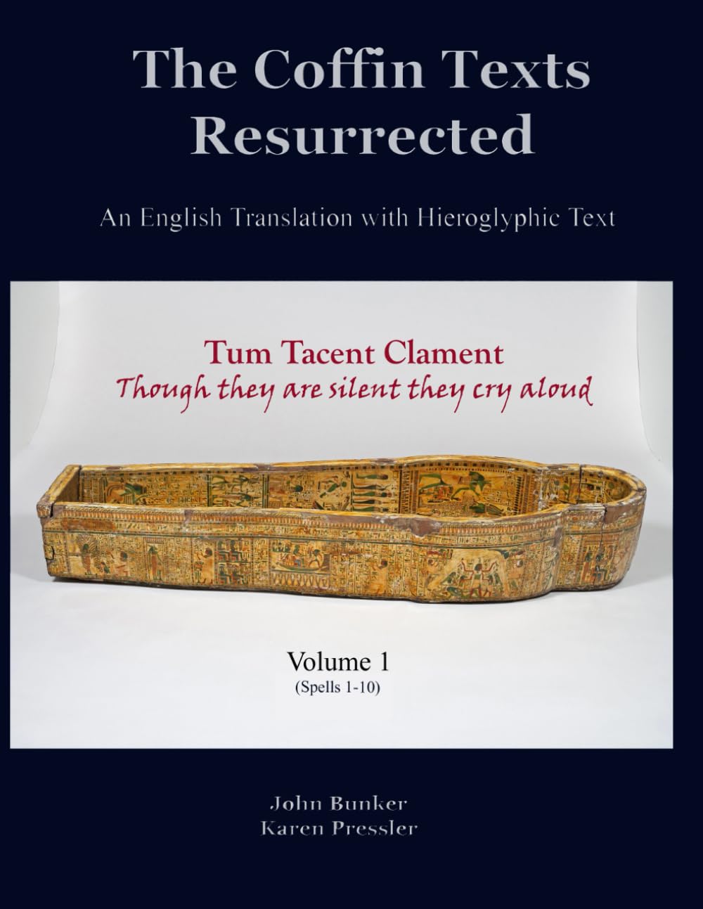 The Coffin Texts Resurrected: An English Translation with Hieroglyphic Text, Volume 1,Used