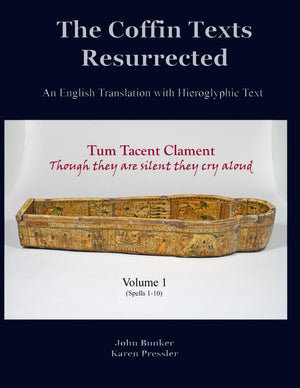 The Coffin Texts Resurrected: An English Translation with Hieroglyphic Text, Volume 1,Used