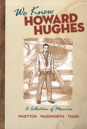We Knew Howard Hughes: A Collection Of Memoirs,Used