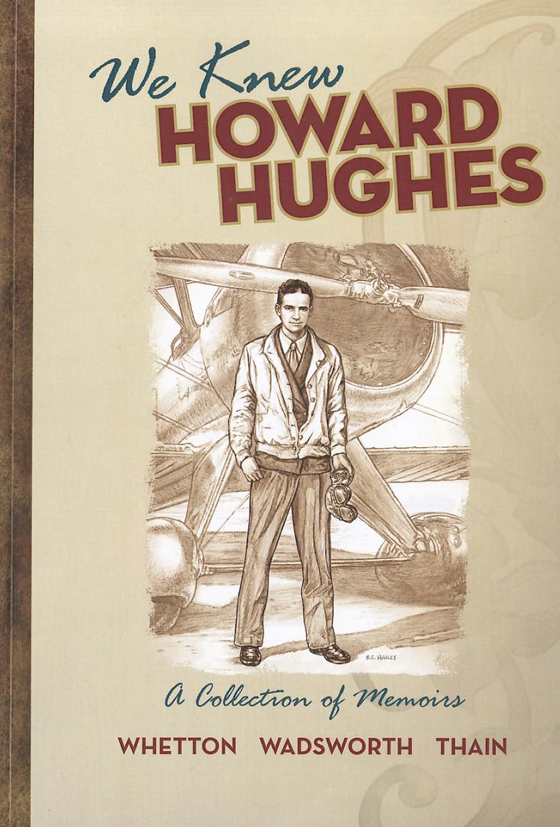 We Knew Howard Hughes: A Collection Of Memoirs,Used