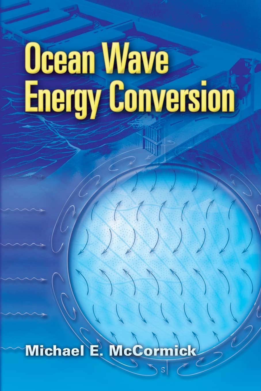 Ocean Wave Energy Conversion (Dover Civil And Mechanical Engineering)