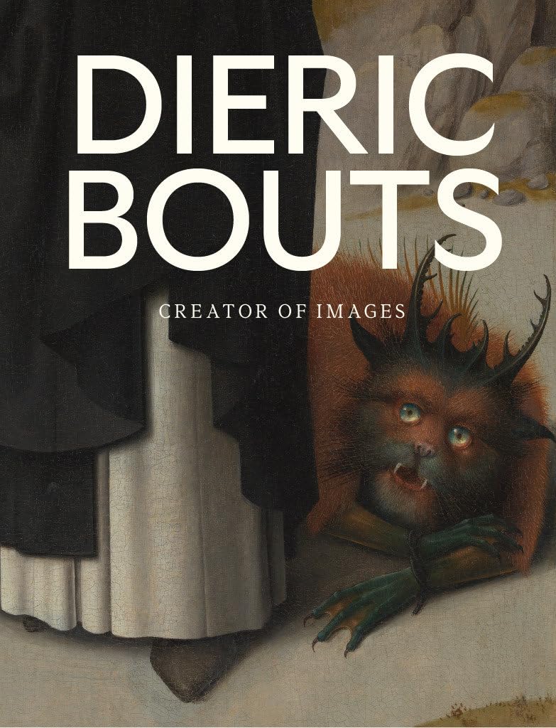 Dieric Bouts: Creator Of Images,Used