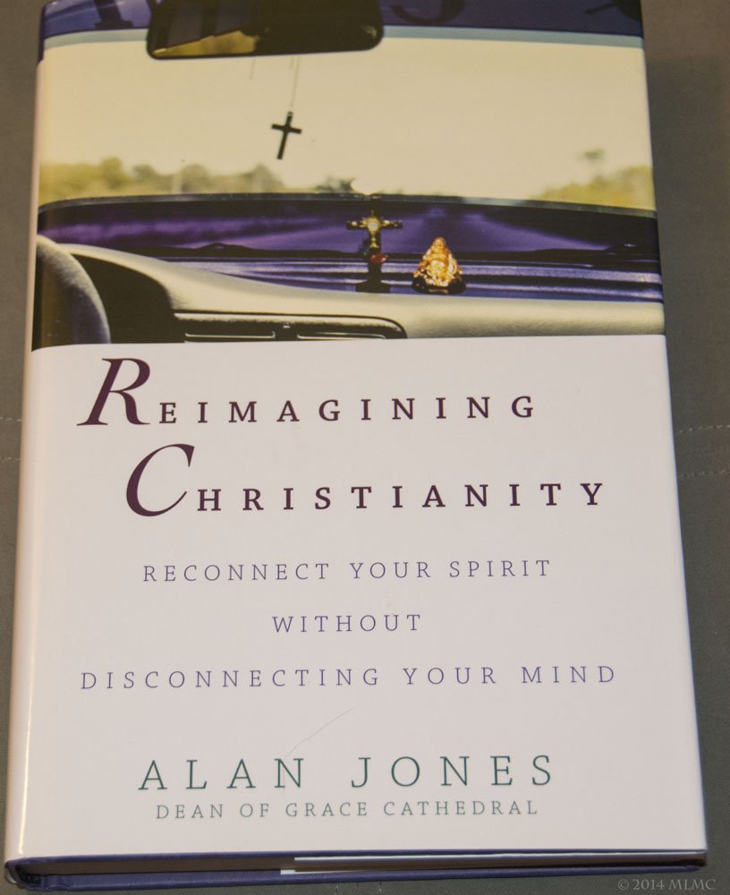 Reimagining Christianity: Reconnect Your Spirit without Disconnecting Your Mind,New