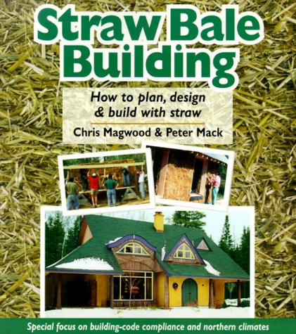 Straw Bale Building: How to plan, design and build with straw,Used