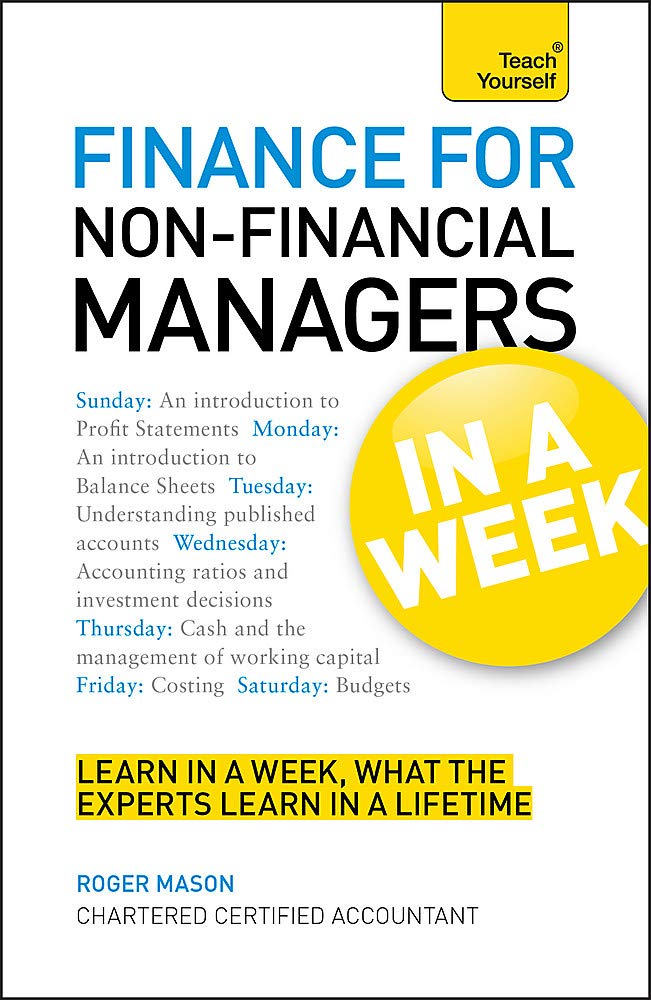 Finance for NonFinancial Managers In a Week A Teach Yourself Guide (Teach Yourself: General Reference),Used