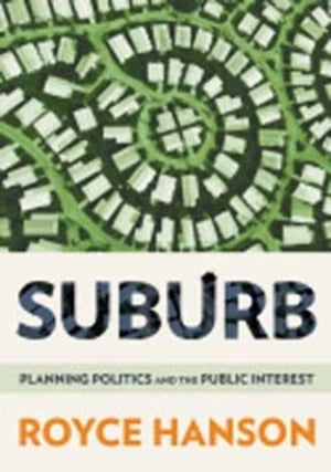 Suburb: Planning Politics and the Public Interest,Used