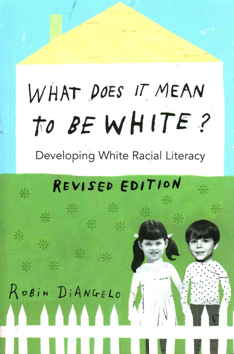 What Does It Mean to Be White?: Developing White Racial Literacy  Revised Edition (Counterpoints),Used