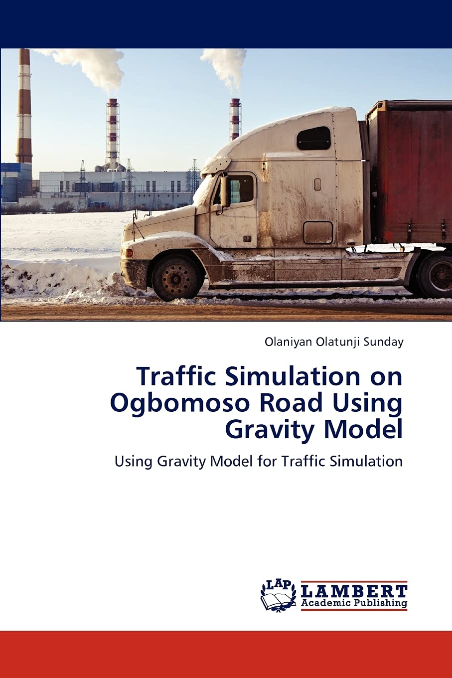 Traffic Simulation on Ogbomoso Road Using Gravity Model: Using Gravity Model for Traffic Simulation,Used
