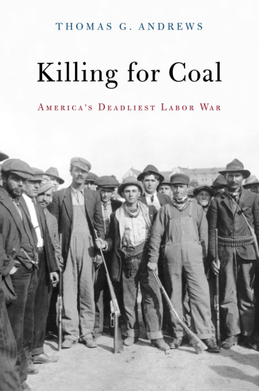 Killing for Coal: Americas Deadliest Labor War,Used