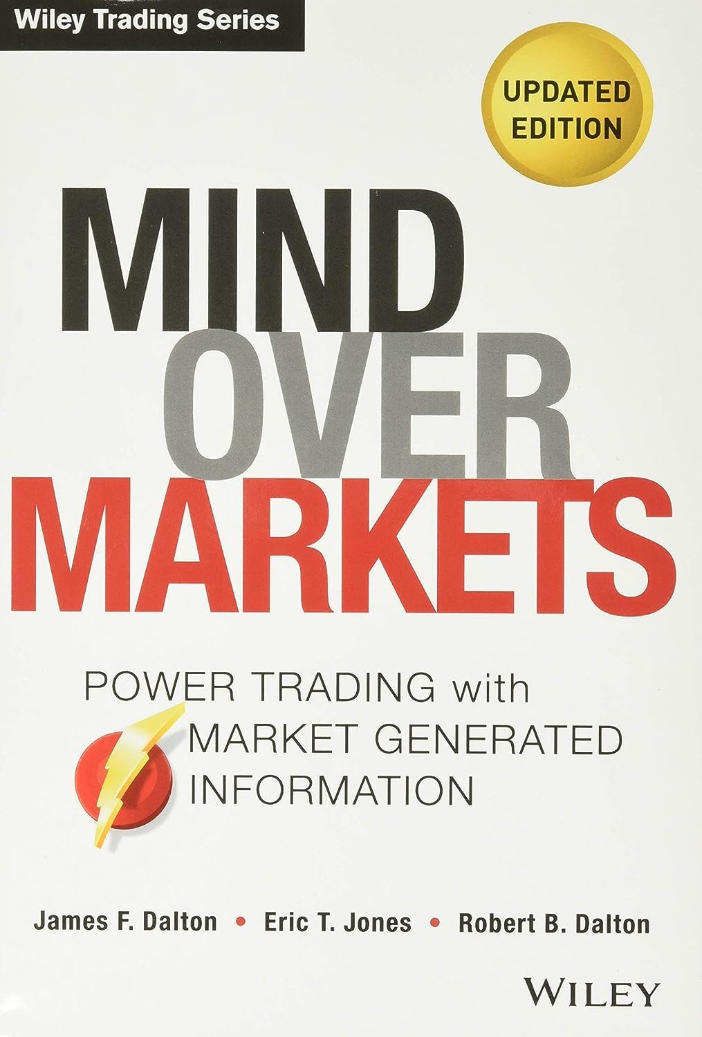 Mind Over Markets: Power Trading with Market Generated Information, Updated Edition,Used
