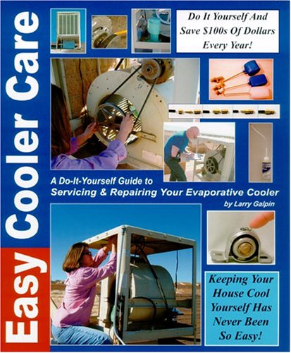 Easy Cooler Care: A Self Help Guide to Servicing and Repairing Your Evaporative Cooler,Used