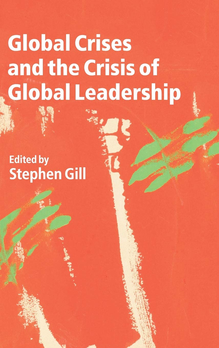 Global Crises and the Crisis of Global Leadership,Used
