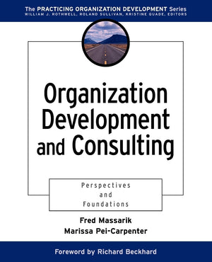 Organization Development and Consulting: Perspectives and Foundations (Practicing Organization Development Series),Used