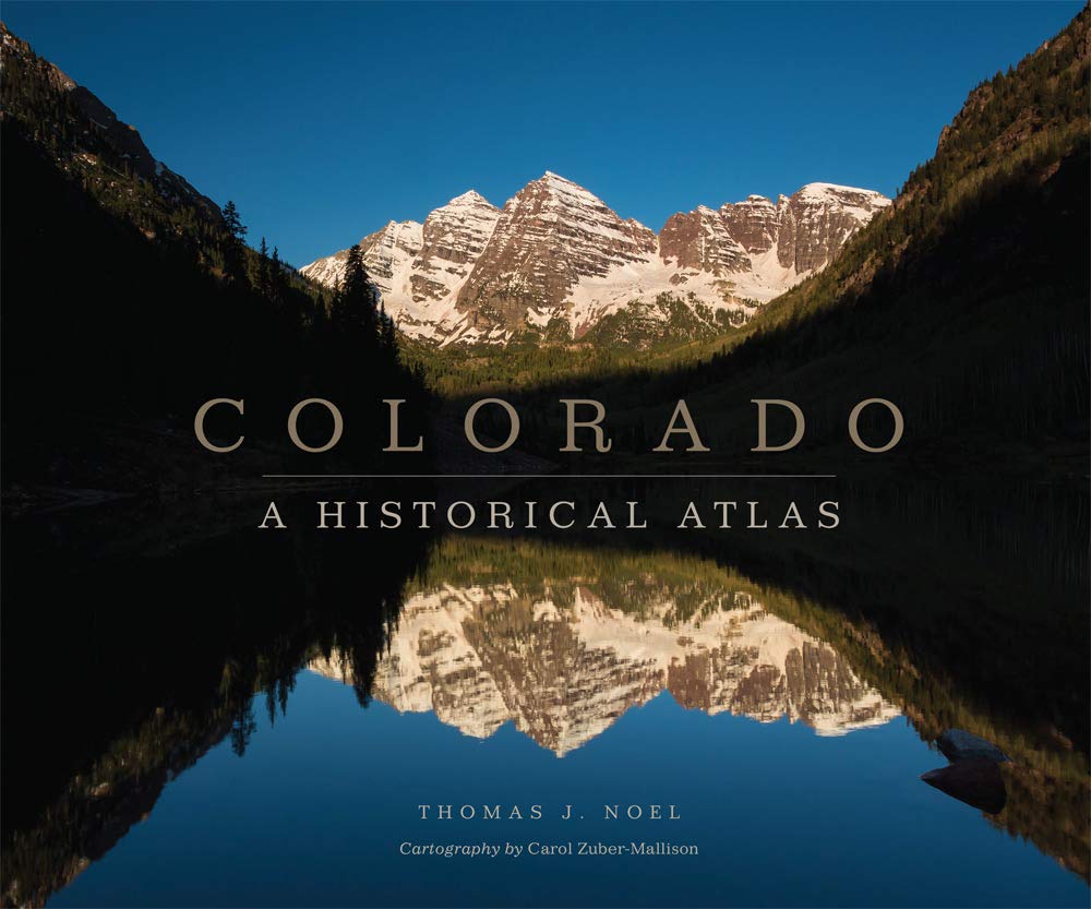 Colorado: A Historical Atlas,New