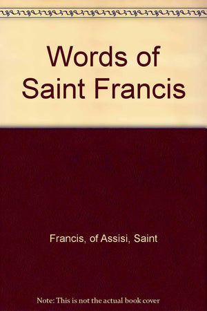 Words of Saint Francis (English, Latin and German Edition),Used