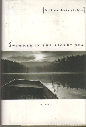 Swimmer in the Secret Sea: Novella,New