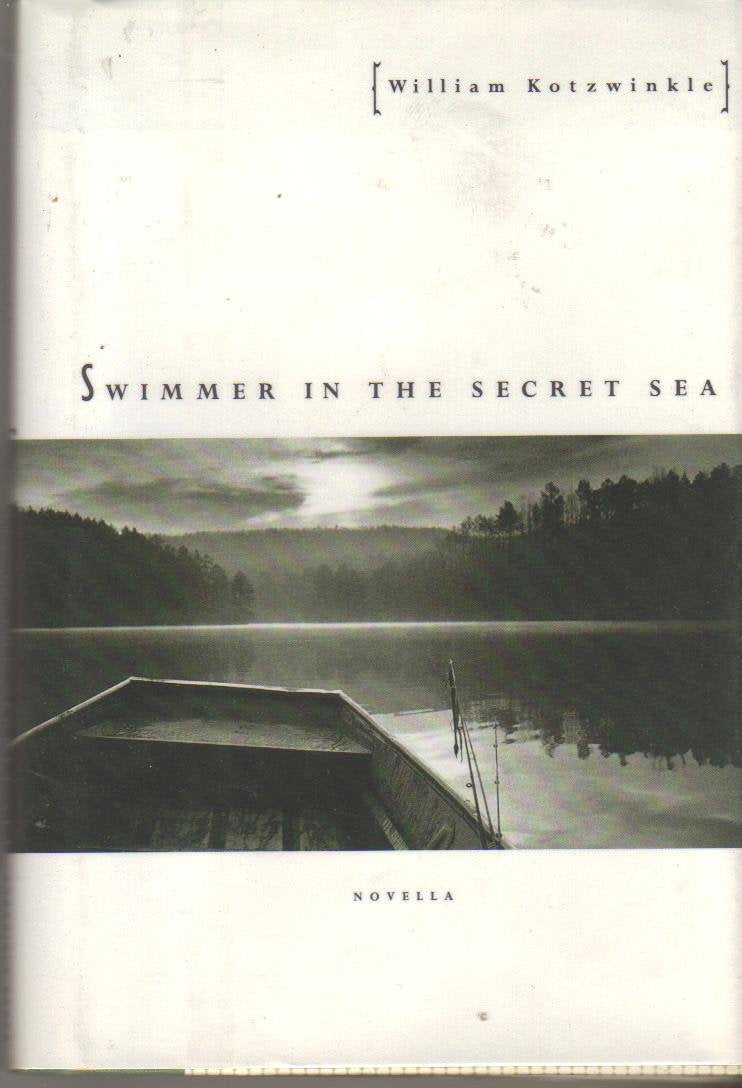 Swimmer in the Secret Sea: Novella,New