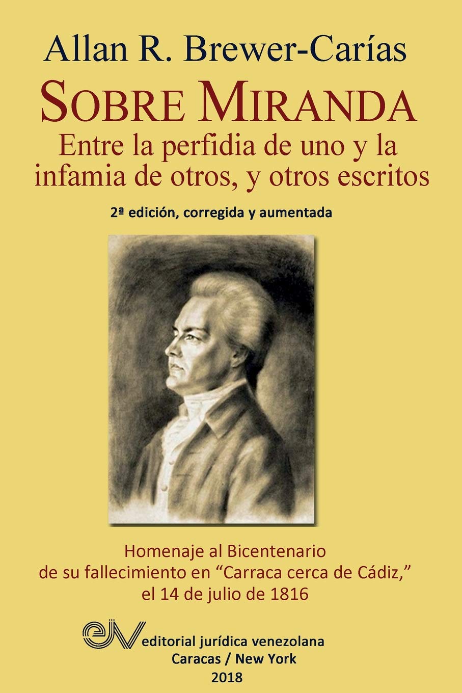 Sobre Miranda: Entre la perfidia de uno y la infamia de otros, y otros escritos. Segunda edicin (Spanish Edition),Used