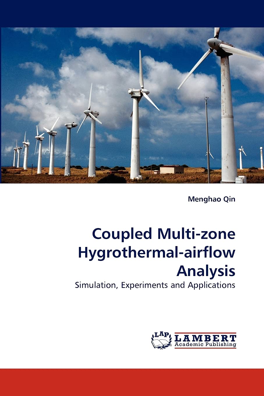 Coupled Multizone Hygrothermalairflow Analysis: Simulation, Experiments and Applications,Used