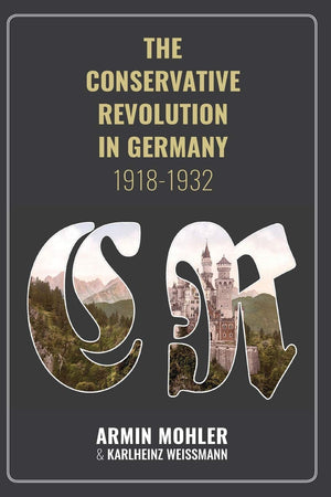 The Conservative Revolution in Germany, 19181932,Used
