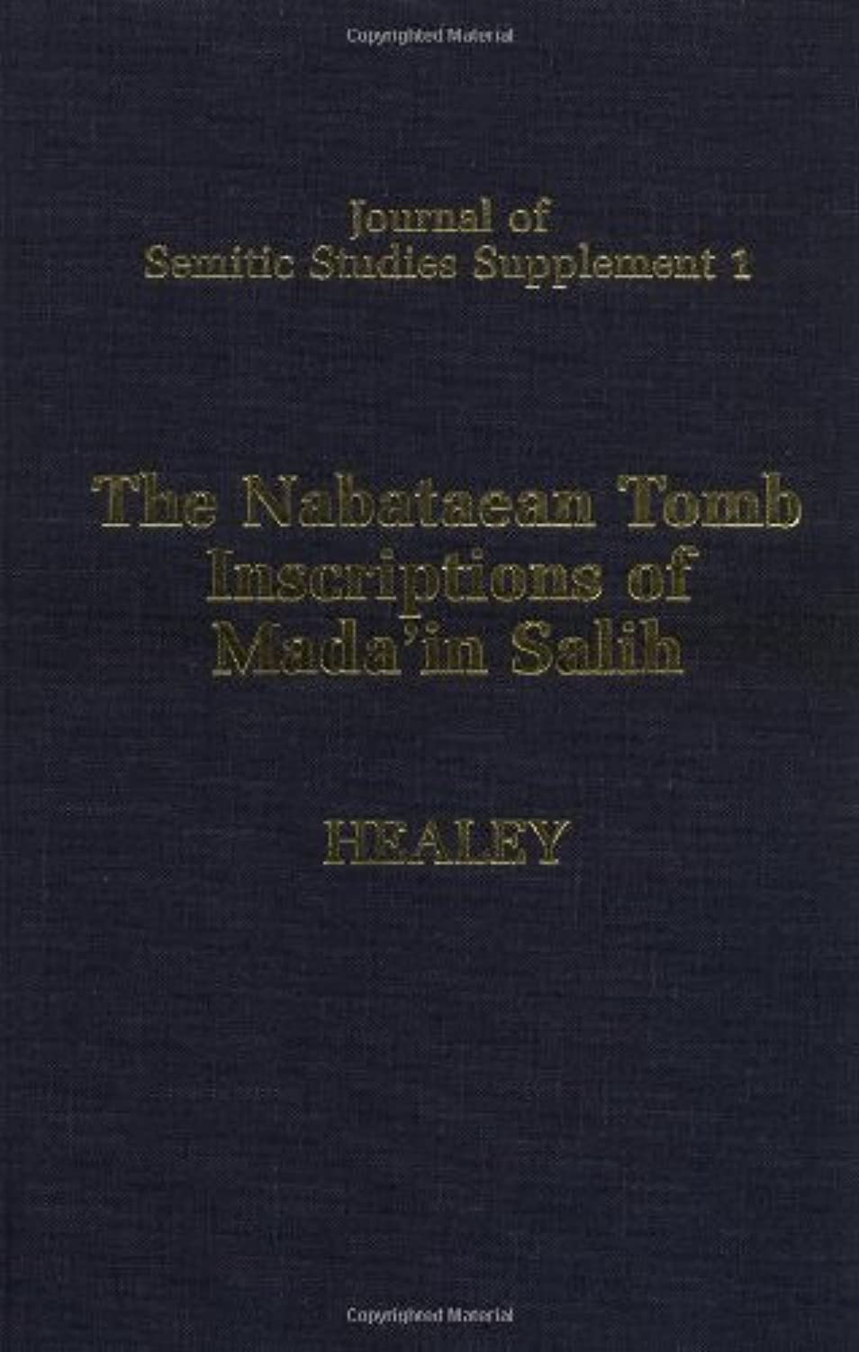 The Nabataean Tomb Inscriptions of Mada'in Salih (Journal of Semitic Studies Supplement),Used