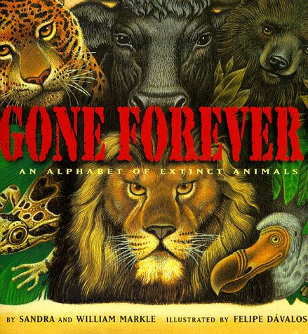 Gone Forever: An Alphabet Of Extinct Animals,Used