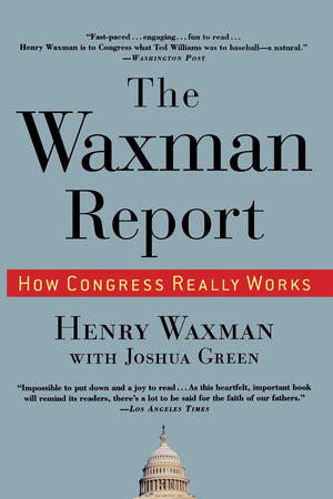 The Waxman Report: How Congress Really Works,Used
