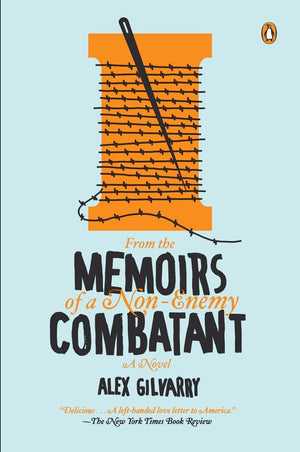From the Memoirs of a NonEnemy Combatant: A Novel,Used