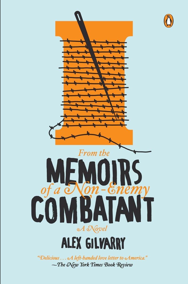 From the Memoirs of a NonEnemy Combatant: A Novel,Used