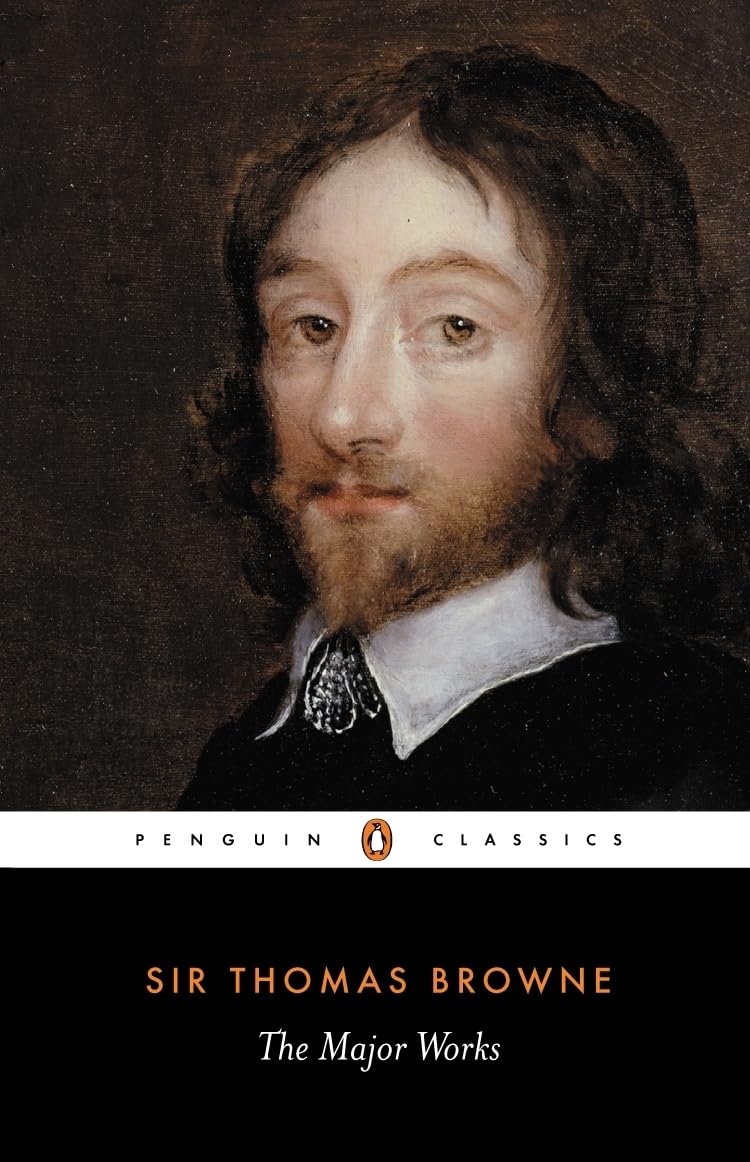 The Major Works: Religio Medici, Hydrotophia, The Garden of Cyprus, A Letter to a Friend, and Christian Morals (Penguin Classics,Used